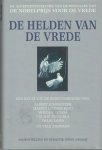 Abrams, Irwin - De helden van de vrede / druk 1   [Passages uit redevoeringen van nobelprijswinnaars van de vrede]
