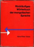 Vietze, Hans-Peter - Rucklaufiges Worterbuch der Mongolischen Sprache