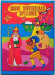 Landheer Tieneke - Groot Sinterklaas speelboek Vol spelletjes tekenvoorbeelden kleurplaten puzzels verhaaltjes Er is niet in geschreven
