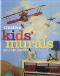 Whitaker, Suzanne - Creative Kids' Murals You Can Paint