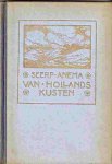 Anema, Seerp - VAN HOLLANDS KUSTEN.