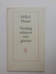 Haasse, Hella - Vandaag schrijven over gisteren Haasse, Hella - Vandaag schrijven over gisteren