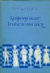 Kerkhoffs, Bert. - Knipoog naar Arnhem van toen.