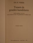 Visser, Ds. H. - Tussen de gouden kandelaren ( in 2 uitvoeringen)