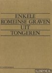 Vanvinckenroye, W. - Enkele Romeinse graven uit Tongeren