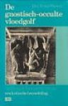 WERSCH, DRS. S. VAN - De gnostisch-occulte vloedgolf. Van Simon de tovenaar tot New Age. Een kritische beoordeling