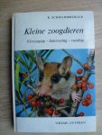 Schwammberger, K. - Kleine zoogdieren Verzorging / huisvesting / voeding
