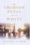 Michel Faber - Crimson Petal & the White