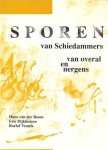 Samenstelling en redactie: Hans van der Boom, Eric Dijkhuizen en Roelof Vennik - Sporen van Schiedammers van overal en nergens