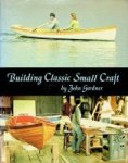 Gardner, J - Building Classic Small Craft Complete Plans and instruction for 47 Boats
