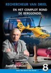 Roelof den Ouden - Ouden, Roelof den-Rechercheur Van Driel en het complot rond de berggondel (nieuw)
