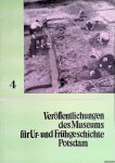 Gramsch, Bernhard - Veröffentlichungen des Museums für Ur- und Frühgeschichte Potsdam. Band 4.