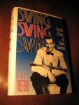Firestone, R. - Swing, swing, swing. The life & times of Benny Goodman.