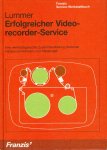 Lummer, Heinz - Erfolgreicher Videorecorder-Service
