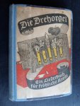 Schwarz-Reiflingen, Erwin - Die Drehorgel, Ein Liederbuch für fröhliche Kreise Schwarz-Reiflingen, Erwin - Die Drehorgel, Ein Liederbuch für fröhliche Kreise