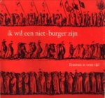 REDEKER, HANS - Ik wil een niet-burger zijn. Erasmus in onze tijd