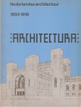 Asselbergs, A.L.L.M., Oxenaar, R.W.D., Wilde, E.L.L. de & L.J.F. Wijsenbeek - Nederlandse architectuur 1893-1918 - Architectura [1/4 dl.]