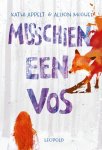 Kathi Appelt, Alison Mcghee - Misschien een vos