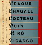 Roland Doschka - Terra sculptura, terra pictura Georges Braque - Marc Chagall - Jean Cocteau - Raoul Dufy - Joan Miro - Pablo Picasso