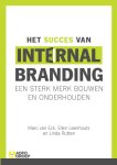 Marc van Eck, Ellen Leenhouts, Linda Ruten - Het succes van internal branding een sterk merk bouwen en onderhouden