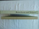 Coats, Alice - Kaiserkron und Tulipan die Schönheit von Blumen und Blüten. Tafeln aus Pflanzenbüchern des 16. bis 19. Jahrhunderts