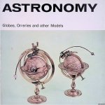 Calvert, H.R. - Astronomy: Globes, Orreries and other Models