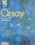 Madeline, Laurence (Introduction) - Orsay. The museum and the collections