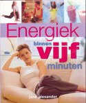 Alexander, Jane - Energiek binnen vijf minuten
