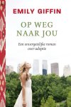 Emily Giffin - Op weg naar jou