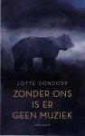 Lotte Dondorp - (1) Zonder Ons Is Er Geen Muziek