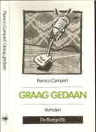 Campert, Remco .. Omslagontwerp Ronald Slabbers en Leendert Stofbergen Foto Cleo Campert - Graag gedaan Campert, Remco .. Omslagontwerp Ronald Slabbers en Leendert Stofbergen Foto Cleo Campert - Graag gedaan