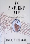Penrose, Harald - An Ancient Air: A Biography of John Stringfellow of Chard The Victorian Aeronautical Pioneer