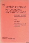 Kiès, Ch. - De historische wording van ons huidige Nederlandsch-Indië