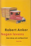 Anker (Oostwoud, 27 april 1946 - Amsterdam, 20 januari 2017), Rengert Robert - Negen levens - Een dorp als zelfportret - Speelt in Oostwoud, 12 km ten noorden van Hoorn. Anker (Oostwoud, 27 april 1946 - Amsterdam, 20 januari 2017), Rengert Robert - Negen levens - Een dorp als zelfportret - Speelt in Oostwoud, 12 km ten noorden van Hoorn.