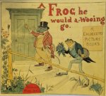 R. Caldecott 12111 - A frog he would a-wooing go.
