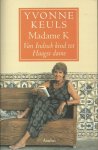 Keuls, Yvonne - Madame K. Van Indisch kind tot Haagse dame.