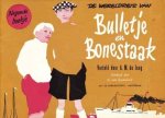 Jong, A.M. de - DE WERELDREIS VAN BULLETJE EN BONESTAAK - negende boekje Jong, A.M. de - DE WERELDREIS VAN BULLETJE EN BONESTAAK - negende boekje