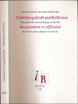 Dumont, Augustin & Akexanders Schnell (Hg.) - Einbildungskraft und Reflexion: Philosophische Untersuchungen zu Novalis / Imagination et Réflexion: Recherches philosophiques sur Novalis