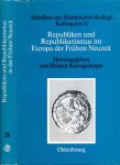 Koenigsberger, Helmut G. (Herausgeber). - Republiken und Republikanismus im Europa der Frühen Neuzeit.