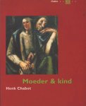 CHABOT, HENK. - Henk Chabot. Moeder & kind. Mother & Child.
