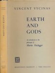 Vycinas, Vincent. - Earth and Gods. An introduction to the philosophy of Martin Heidegger.