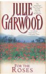 Garwood, Julie - For the roses