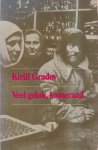 Gradov - Veel geluk, Kameraad