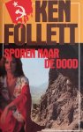 Ken Follett, N.v.t. - Sporen naar de dood