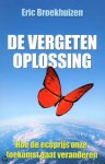 Broekhuizen, Eric - De vergeten oplossing. Hoe de ecoprijs onze toekomst gaat veranderen