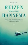 Iris Hannema - Reizen Volgens Hannema