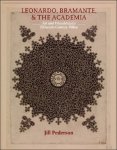 Jill Pederson - Leonardo, Bramante, and the Academia: Art and Friendship in Fifteenth-Century Milan