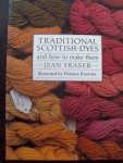 Jean Fraser & Florence Knowles (ill.) - "Traditional Scottisch Dyes"