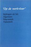 Groenman, Sjoerd / Bote de Boer / e.a. - 'Op de werkvloer' / beschouwingen van vrijmetselaren; bijdragen uit het Algemeen Maçonniek Tijdschrift