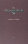Wilderode, Anton van. - In al begonnen vrede. Wilderode, Anton van. - In al begonnen vrede.